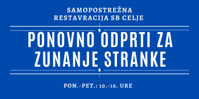 Samopostrežna restavracija SB Celje je ponovno odprta za zunanje goste