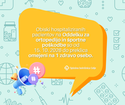 Omejitev obiskov tudi na Oddelku za ortopedijo in športne poškodbe na 1 zdravo osebo