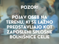 POZOR - pojav oseb na terenu, ki se lažno predstavljajo kot zaposleni Splošne bolnišnice Celje